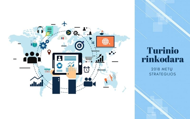 Kaip 2018-aisiais keisis Jūsų turinio rinkodaros strategijos?