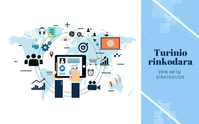 Kaip 2018-aisiais keisis Jūsų turinio rinkodaros strategijos?