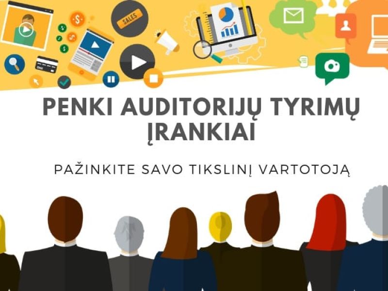 Penki auditorijų tyrimų įrankiai, nereikalaujantys didelio biudžeto