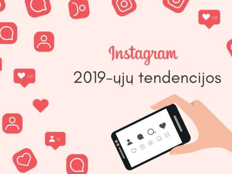 2019 metų „Instagram“ rinkodaros tendencijos